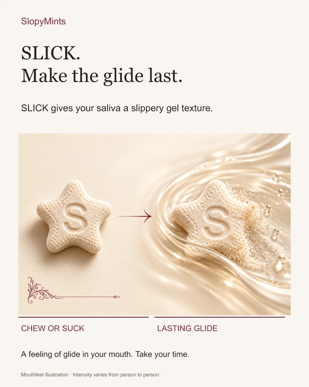 SLICK. Make the glide last.